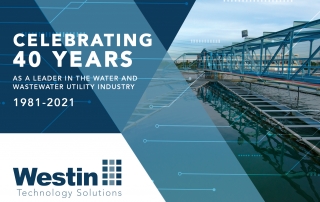 Westin Celebrates 40 Years as a Leader in the Water and Wastewater Utility Industry | Westin Delivers